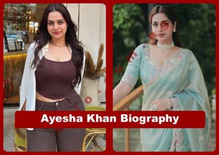 Ayesha Khan Unveiling the Biography, Wikipedia, Age, Career, and Net