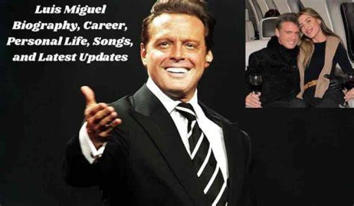 Luis Miguel Early Life Personal Life Career Age Net Worth 2020