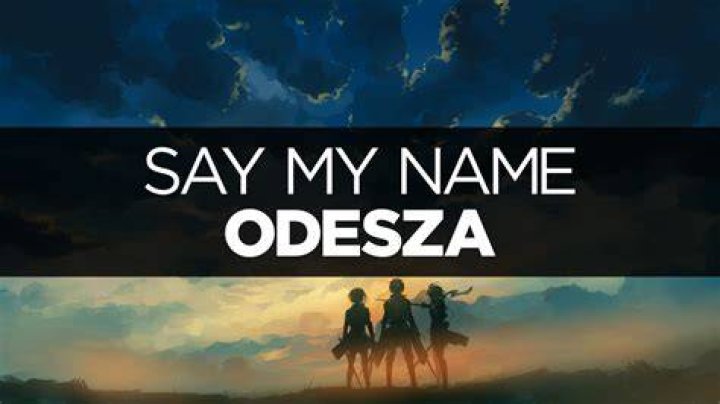 [LYRICS] ODESZA Say My Name (ft. Zyra) YouTube
