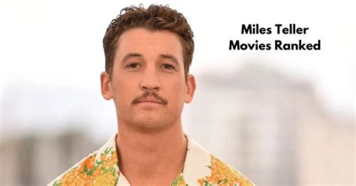 Miles Teller Best Movies & TV Shows