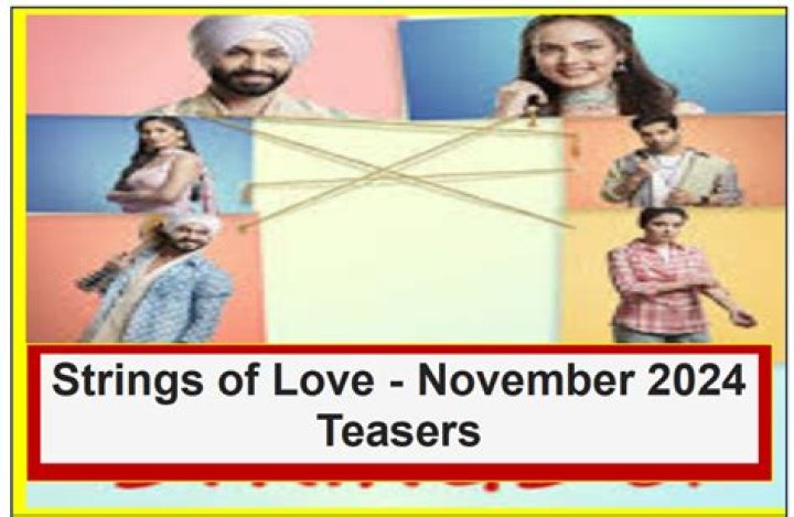 Strings Of Love March 2024 Teasers &mdash; GQBuzz