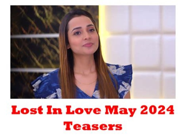 Teasers Lost in Love May 2022 Glowupdate