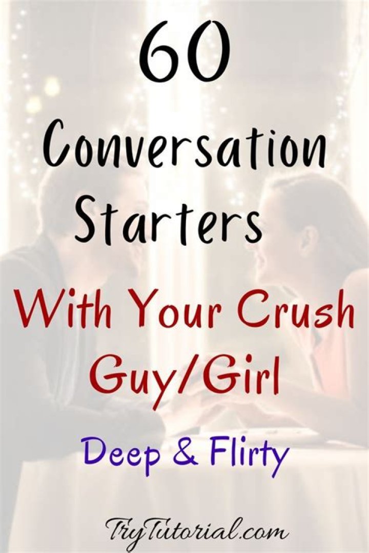 Top Conversation Starters For Your Crush